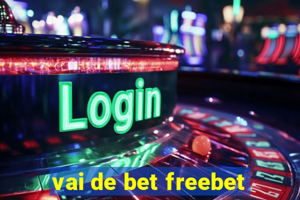 vai de bet freebet